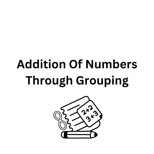 Addition Of Numbers Through Grouping